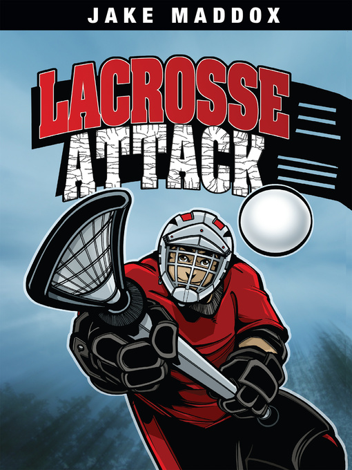 Title details for Lacrosse Attack by Jake Maddox - Available